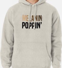 MELANIN POPPIN ' Hoodie