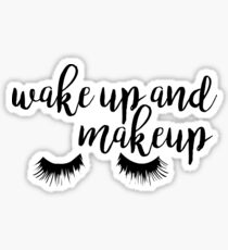 Wake Up and Makeup Sticker