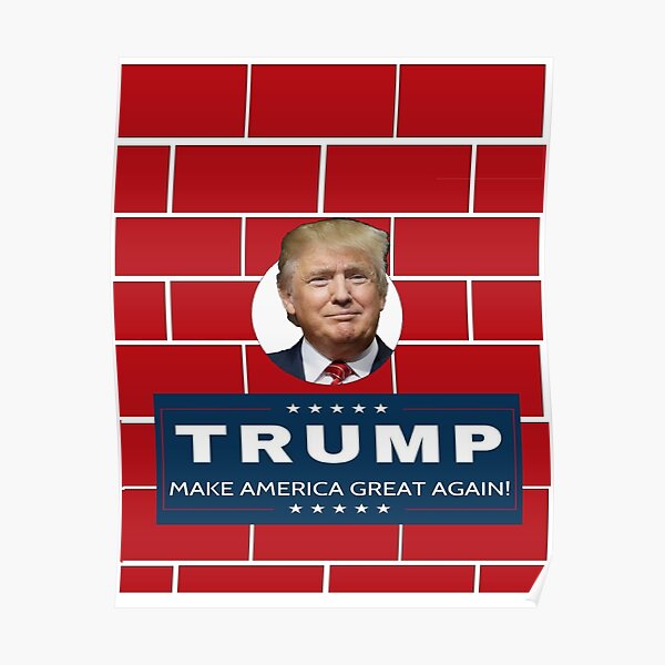 Donald Trump Campaign Posters | Redbubble