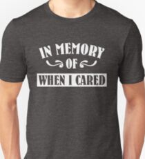 In Memeory von, als ich mich kümmerte Slim Fit T-Shirt