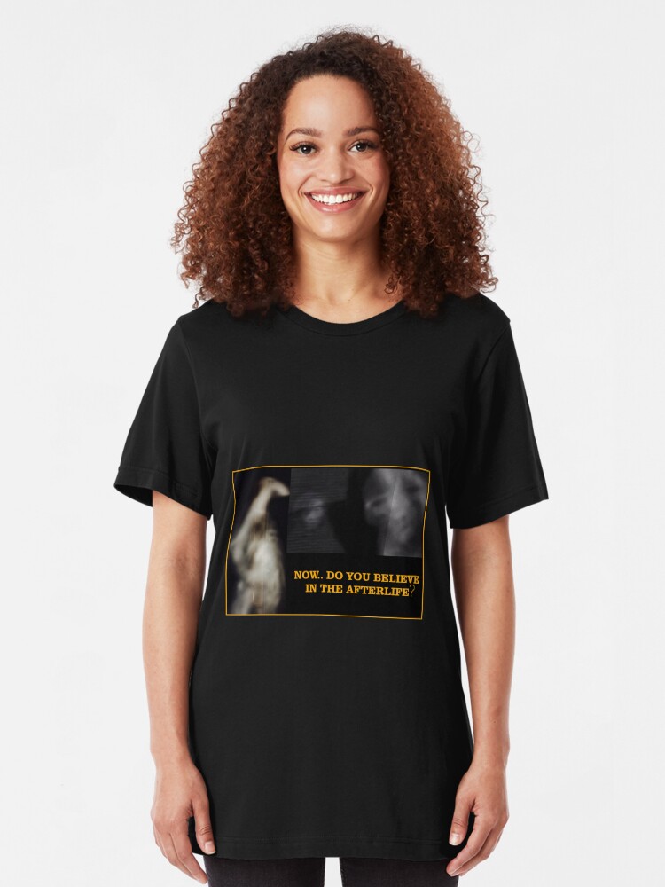 Alternate view of Now... Do You Believe In The Afterlife? Slim Fit T-Shirt