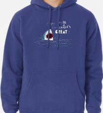 Great Advice Shark Pullover Hoodie