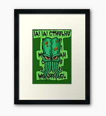 IA IA CTHULHU FHTAGN Framed Print