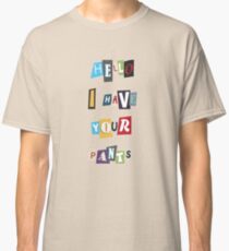 WSY: Hallo, ich habe deine Hosen. Classic T-Shirt
