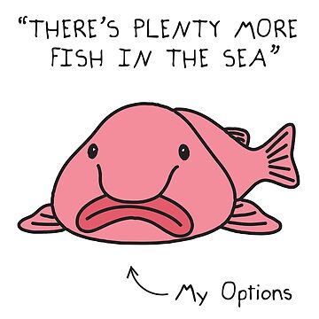 Plenty More Fish  Blob Fish Illustration Poster for Sale by