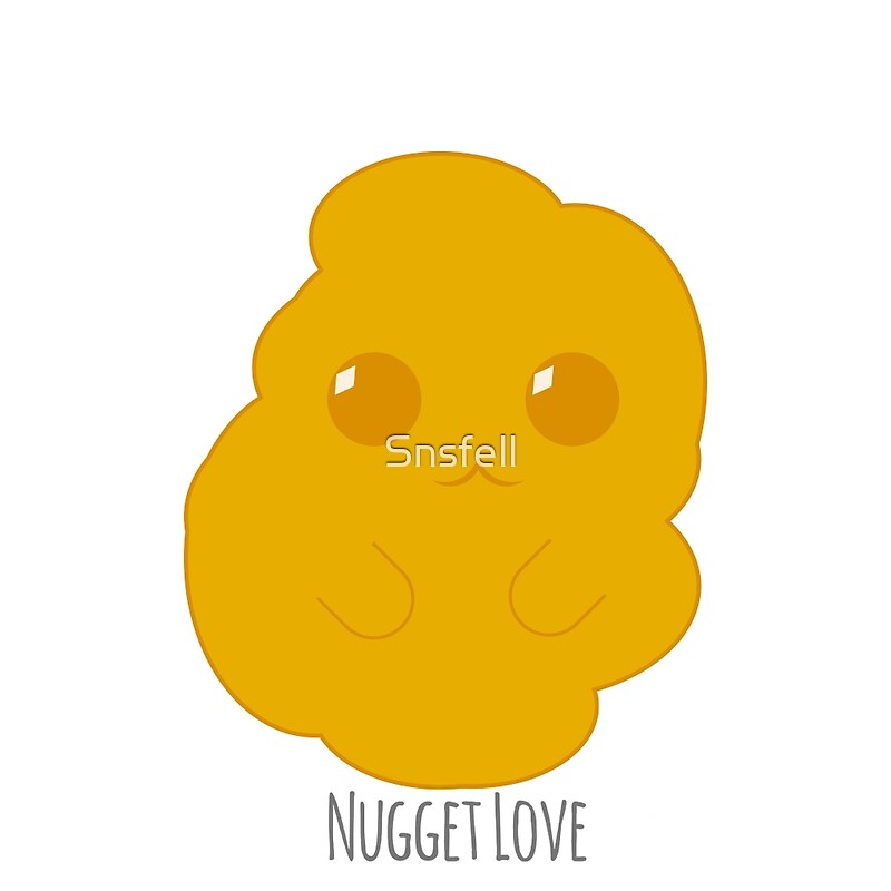 "Nugget Love" by Snsfell Redbubble