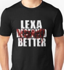 LEXA DESERVED BETTER ft warpaint Unisex T-Shirt