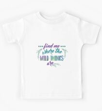 Find Me Where the Wild Things Are Kids Tee