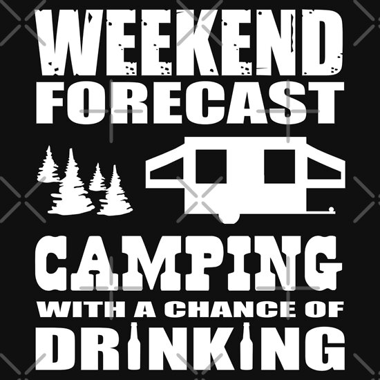 Download Weekend Forecast Camping: T-Shirts | Redbubble