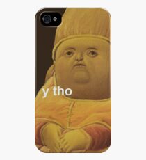 y tho iPhone 4s/4 Case