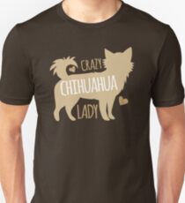 Crazy Chihuahua lady Unisex T-Shirt