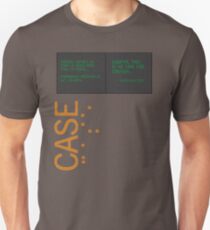 CASE: No Time for Caution Unisex T-Shirt