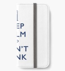 Keep Calm and Don't Blink - Light iPhone Wallet/Case/Skin