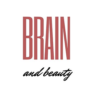 Aperçu de l'œuvre Brain and Beauty T Shirt de HerLyfestyle