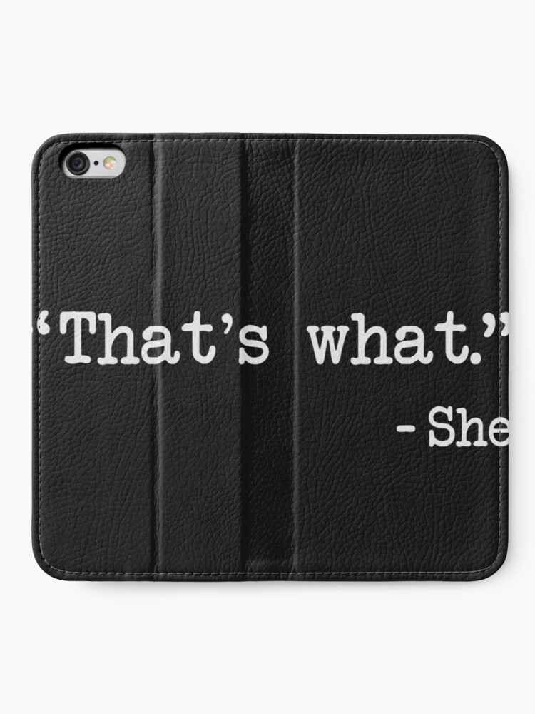 Alternate view of That's What She Said Quote iPhone Wallet