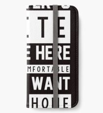 Introverts unite. We are here, we are uncomfortable and we want to go home iPhone Wallet/Case/Skin