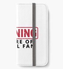 WARNING -Beware of Bangel Fan iPhone Wallet/Case/Skin
