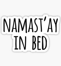 Pegatina Namastay in Bed Funny Typography Quote