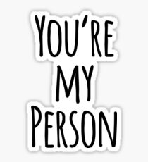 You're My Person Friend Quote Sticker