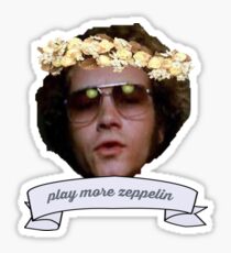 Hyde says "play more zeppelin" Sticker