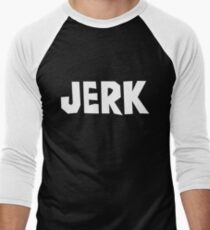 Jerk Men's Baseball ¾ T-Shirt