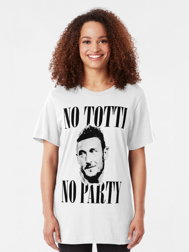 no totti no party t shirt