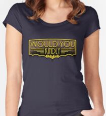 Would You Kindly Women's Fitted Scoop T-Shirt
