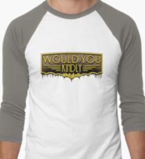 Would You Kindly Men's Baseball ¾ T-Shirt