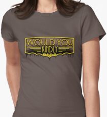 Would You Kindly Women's Fitted T-Shirt