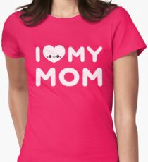 I Love My Mom Women's Fitted T-Shirt