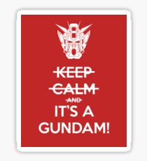 Keep Calm and- IT'S A GUNDAM! Sticker