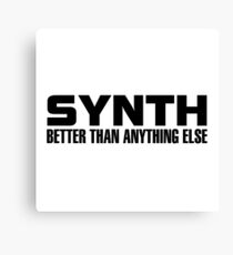 Synth Better (Black) Canvas Print