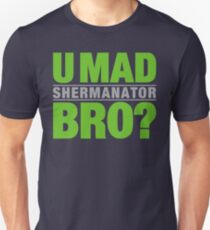 SHERMANATOR - U MAD BRO? Slim Fit T-Shirt