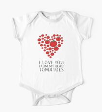 I LOVE YOU FROM MY HEAD TOMATOES One Piece - Short Sleeve