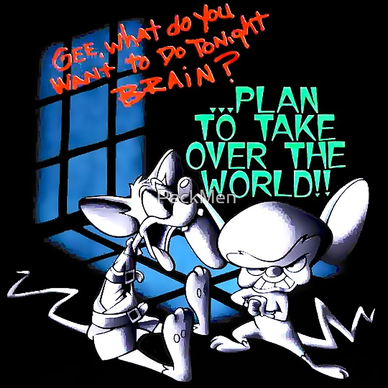 Pinky And The Brain Take Over The World Quote