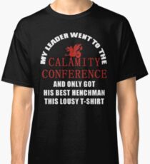 21's- Calamity Conference T-Shirt Classic T-Shirt