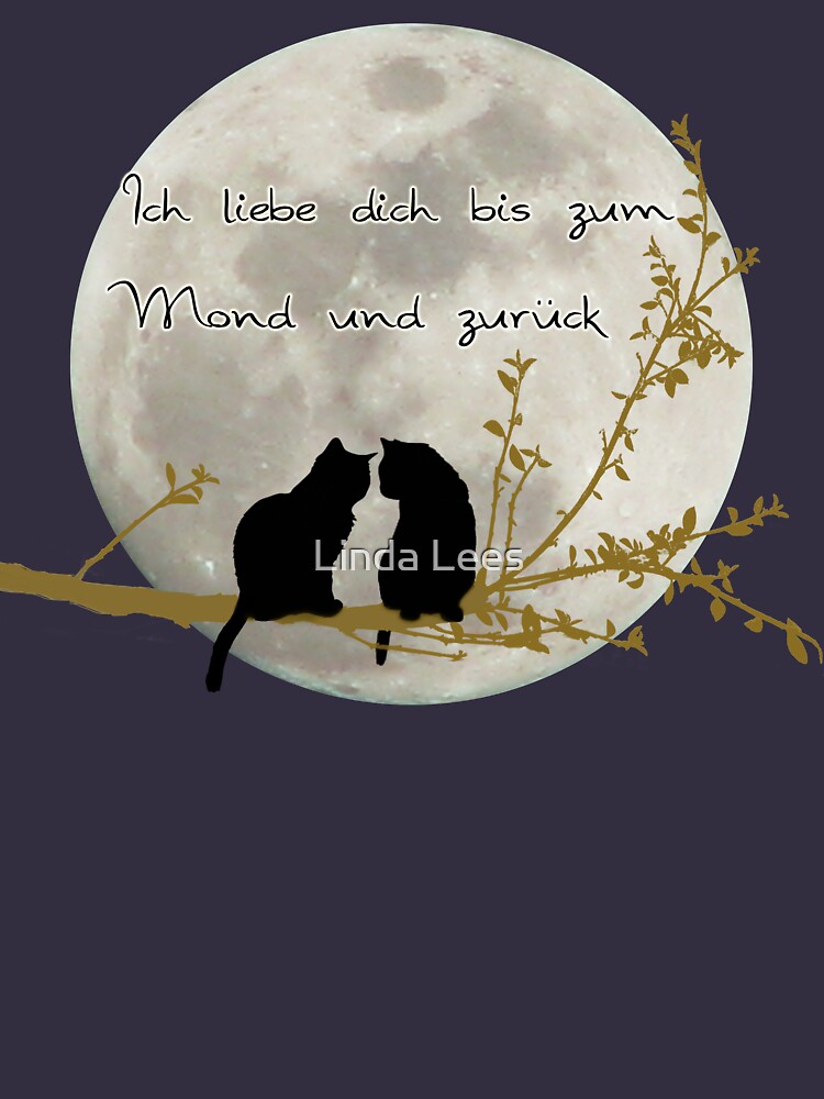 "Ich liebe dich bis zum Mond und zurück " Tshirt by LindaLees Redbubble