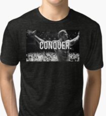CONQUER (Arnold Poster) Tri-blend T-Shirt