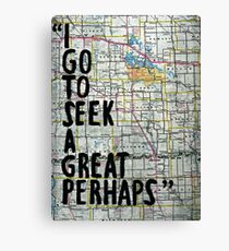 I Go to Seek a Great Perhaps ~ Quote Canvas Print