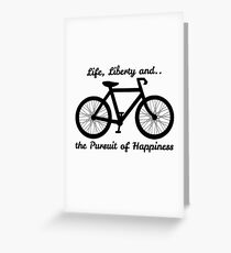 Life, Liberty and the Pursuit of Happiness Greeting Card