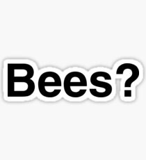 Bees? Sticker