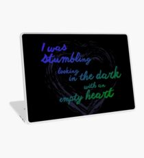Project Home Lyrics: "I was stumbling, looking in the dark with an empty heart" Laptop Skin