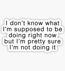 not doing it Sticker