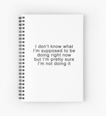 not doing it Spiral Notebook