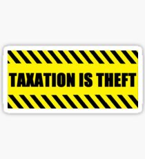 Taxation is Theft Sticker