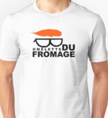 Omelette du fromage Unisex T-Shirt