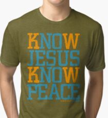 Know Jesus Know Peace No Jesus No Peace Tri-blend T-Shirt