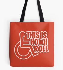 This Is How I Roll - Wheelchair Tote Bag