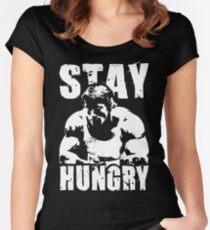 Stay Hungry Women's Fitted Scoop T-Shirt