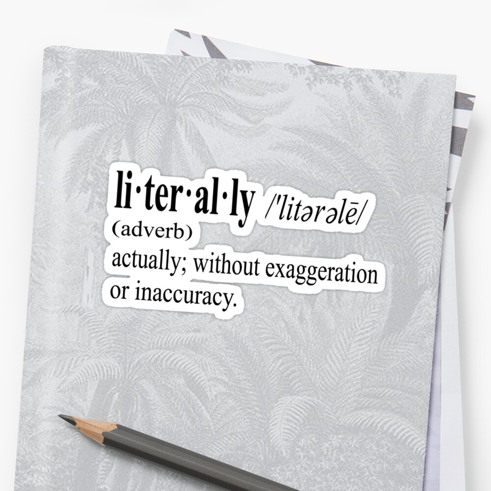 literal-definition-of-literally-sticker-by-carpaccio-redbubble